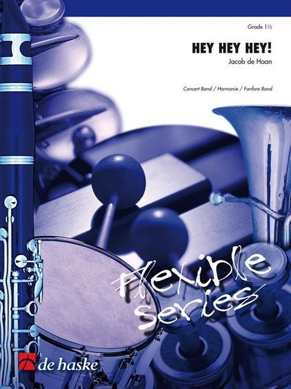 Cover: 9790035221129 | Hey Hey Hey! | Jacob de Haan | De Haske Flexible Series | Partitur