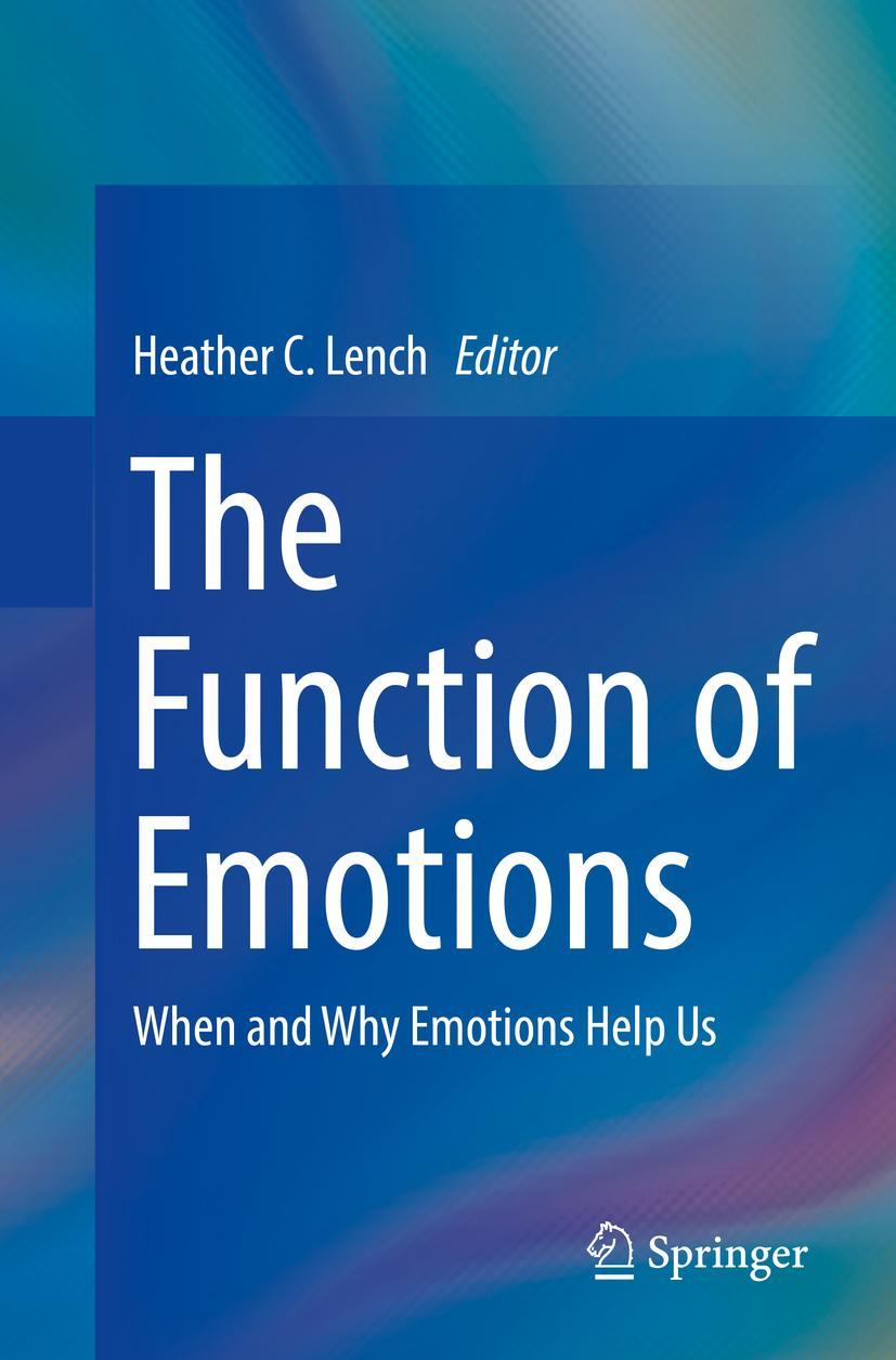 Cover: 9783030026363 | The Function of Emotions | When and Why Emotions Help Us | Lench | xv