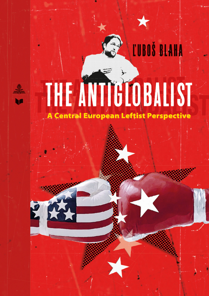 Cover: 9783631775103 | The Antiglobalist | A Central European Leftist Perspective | Blaha