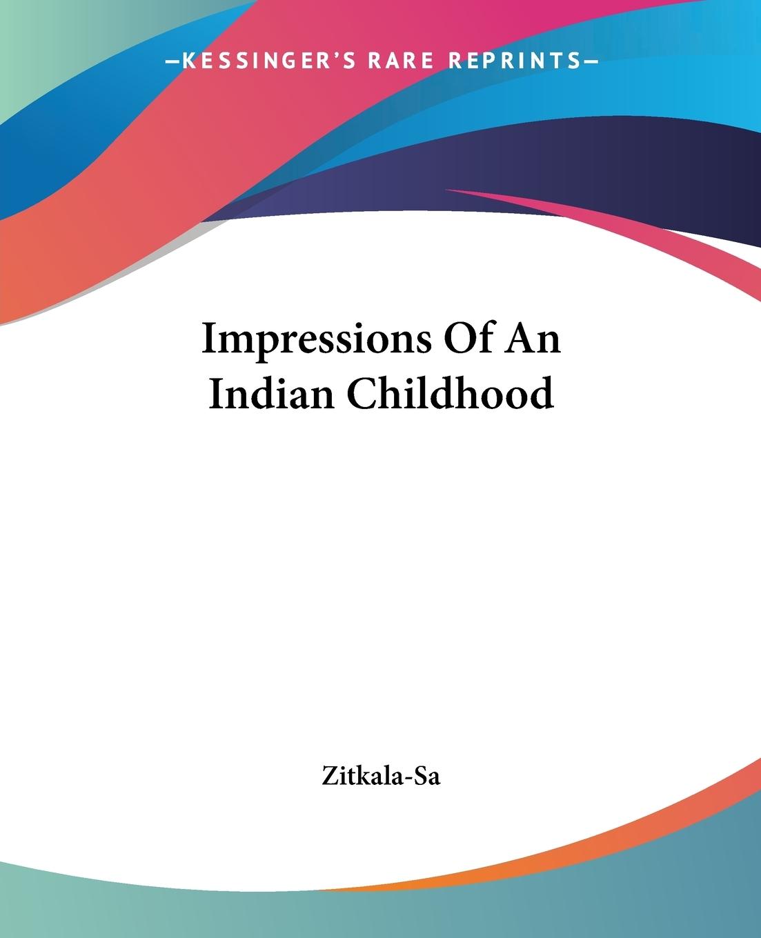 Cover: 9781419125591 | Impressions Of An Indian Childhood | Zitkala-Sa | Taschenbuch | 2004