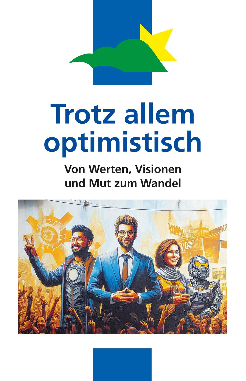 Cover: 9783798704527 | Trotz allem optimistisch | Von Werten, Visionen und Mut zum Wandel