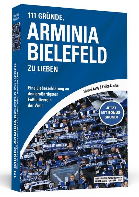 Cover: 9783862654154 | 111 Gründe, Arminia Bielefeld zu lieben | Michael König (u. a.) | Buch