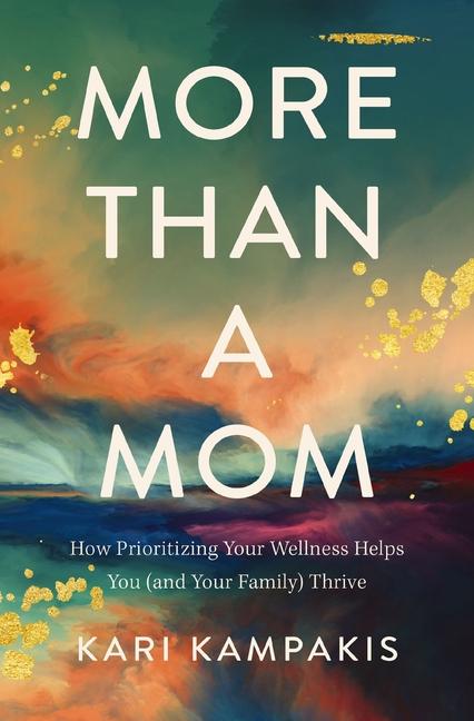 Cover: 9780785234166 | More Than a Mom | Kari Kampakis | Taschenbuch | Englisch | 2022