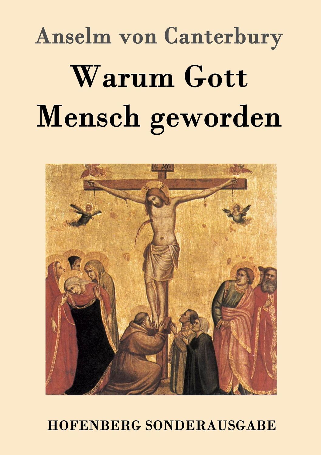 Cover: 9783843082808 | Warum Gott Mensch geworden | Cur deus homo | Anselm Von Canterbury