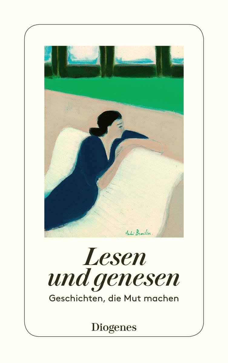 Cover: 9783257245660 | Lesen und genesen | Geschichten, die Mut machen | Weck | Taschenbuch