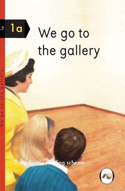 Cover: 9780992834913 | We Go to the Gallery | Dung Beetle Reading Scheme 1a | Miriam Elia