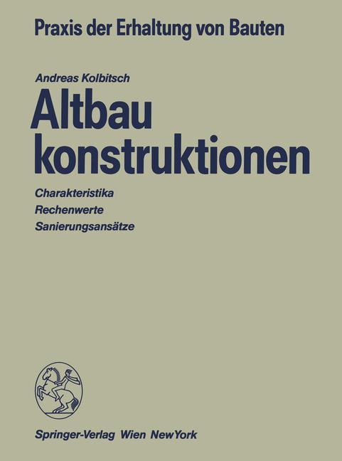 Cover: 9783211821237 | Altbaukonstruktionen | Charakteristika Rechenwerte Sanierungsansätze