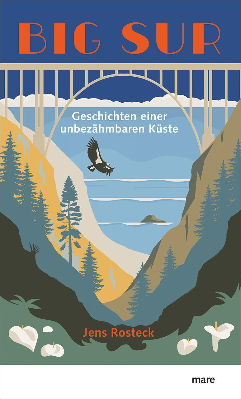 Cover: 9783866486256 | Big Sur | Geschichten einer unbezähmbaren Küste | Jens Rosteck | Buch