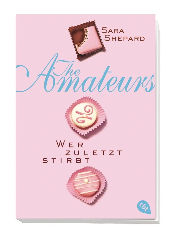 Bild: 9783570311301 | The Amateurs - Wer zuletzt stirbt | Sara Shepard | Taschenbuch | 2017