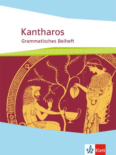 Cover: 9783126632188 | Kantharos. Begleitgrammatik ab 8./9. Klasse bis incl. Universität