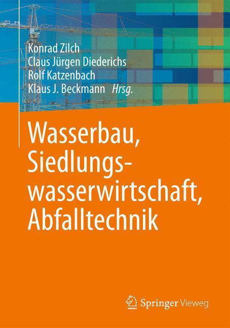 Cover: 9783642418730 | Wasserbau, Siedlungswasserwirtschaft, Abfalltechnik | Taschenbuch