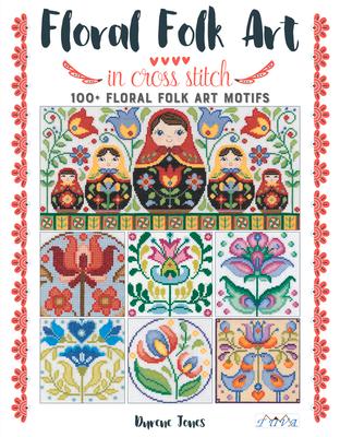 Cover: 9786057834157 | Floral Folk Art in Cross Stitch | D Jones | Taschenbuch | Englisch