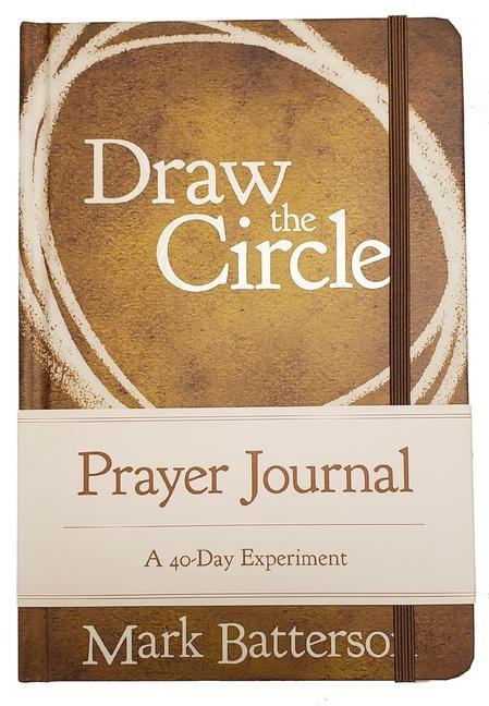 Cover: 9780310352693 | Draw the Circle Prayer Journal | A 40-Day Experiment | Mark Batterson