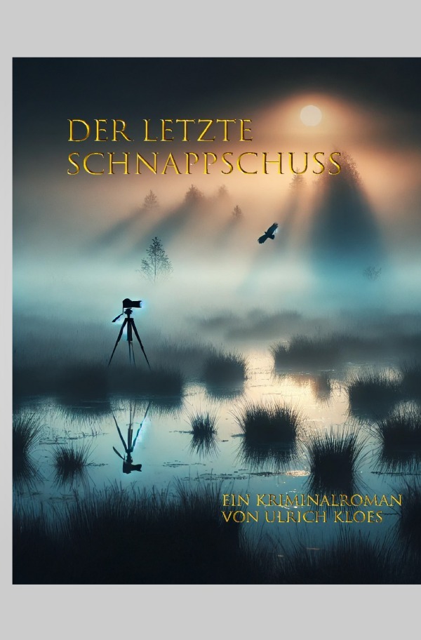 Cover: 9783818777289 | Der letzte Schnappschuss | DE | Ulrich Klös | Taschenbuch | 148 S.