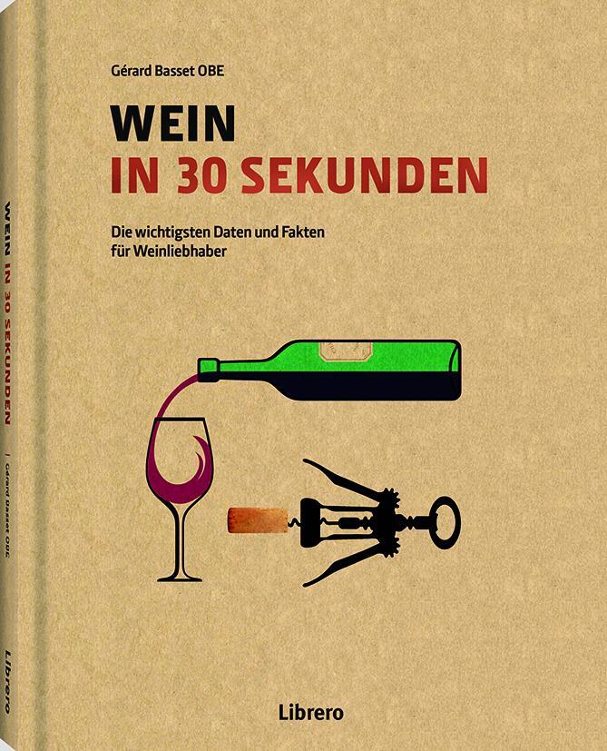 Cover: 9789089986627 | Wein in 30 Sekunden | Gerard Basset OBE | Buch | 160 S. | Deutsch