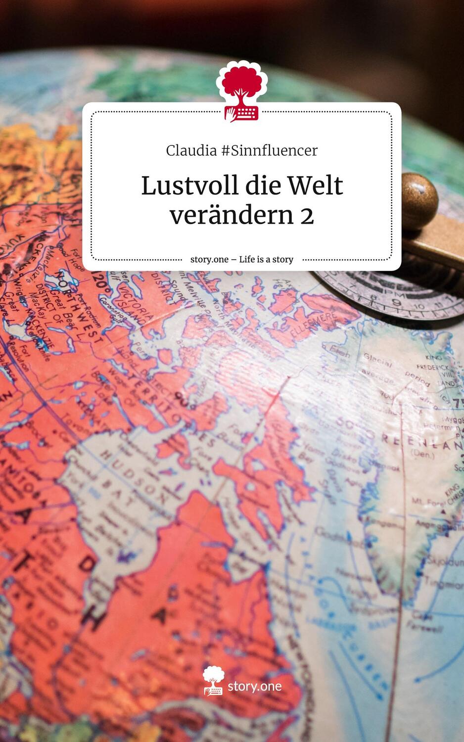 Cover: 9783711503664 | Lustvoll die Welt verändern 2. Life is a Story - story.one | Buch