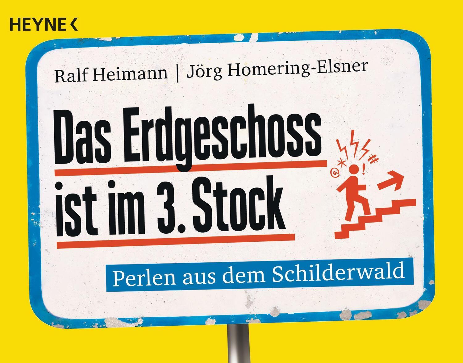 Cover: 9783453605039 | Das Erdgeschoss ist im 3. Stock | Perlen aus dem Schilderwald | Buch