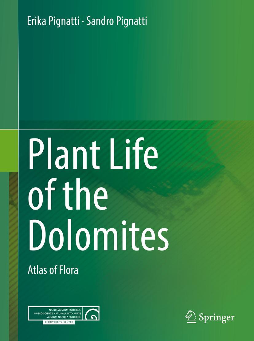 Cover: 9783662530498 | Plant Life of the Dolomites | Atlas of Flora | Sandro Pignatti (u. a.)