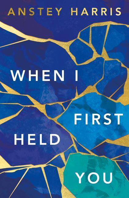 Cover: 9781662503863 | When I First Held You | Anstey Harris | Taschenbuch | Englisch | 2023