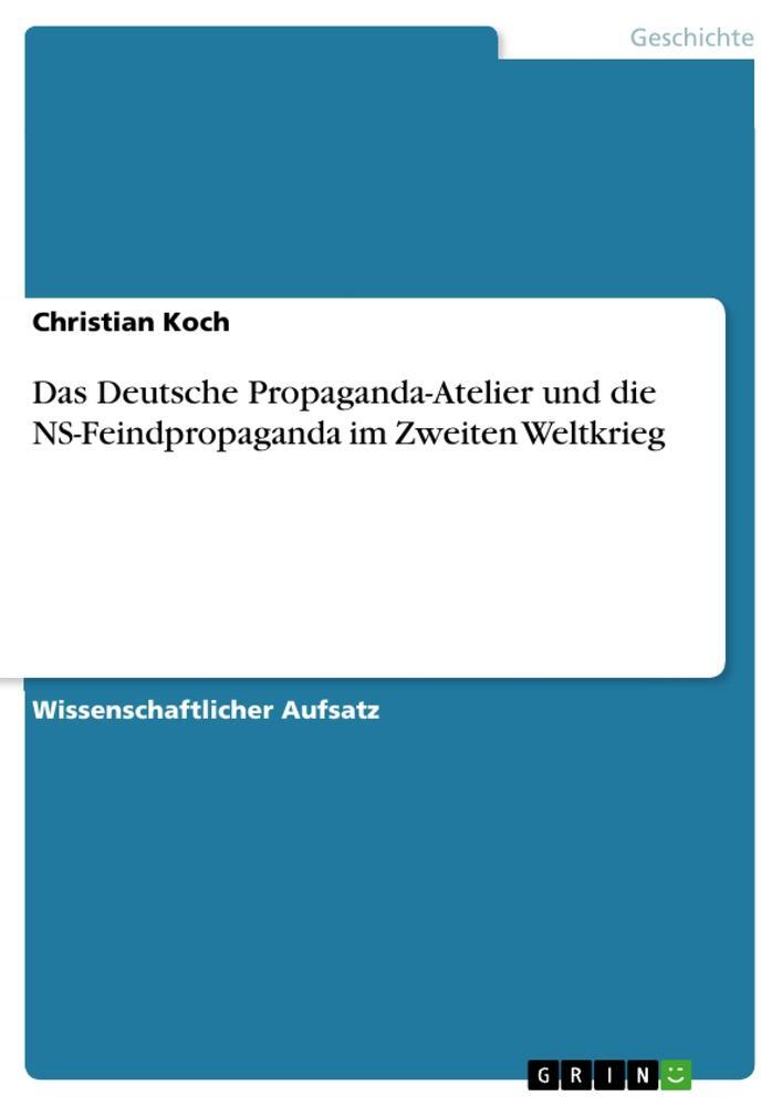 Cover: 9783656695592 | Das Deutsche Propaganda-Atelier und die NS-Feindpropaganda im...