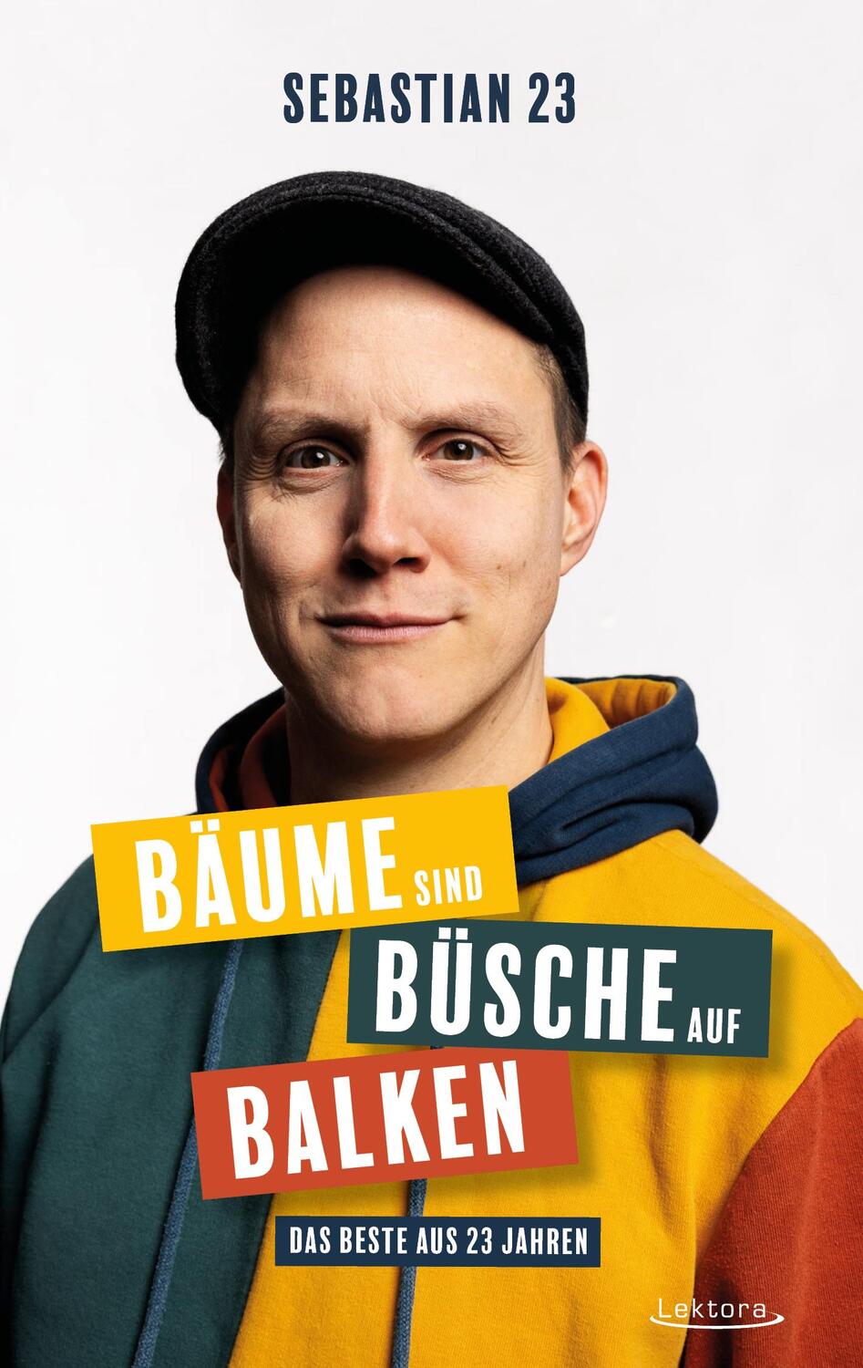 Cover: 9783954612413 | Bäume sind Büsche auf Balken | Das Beste aus 23 Jahren | Sebastian 23