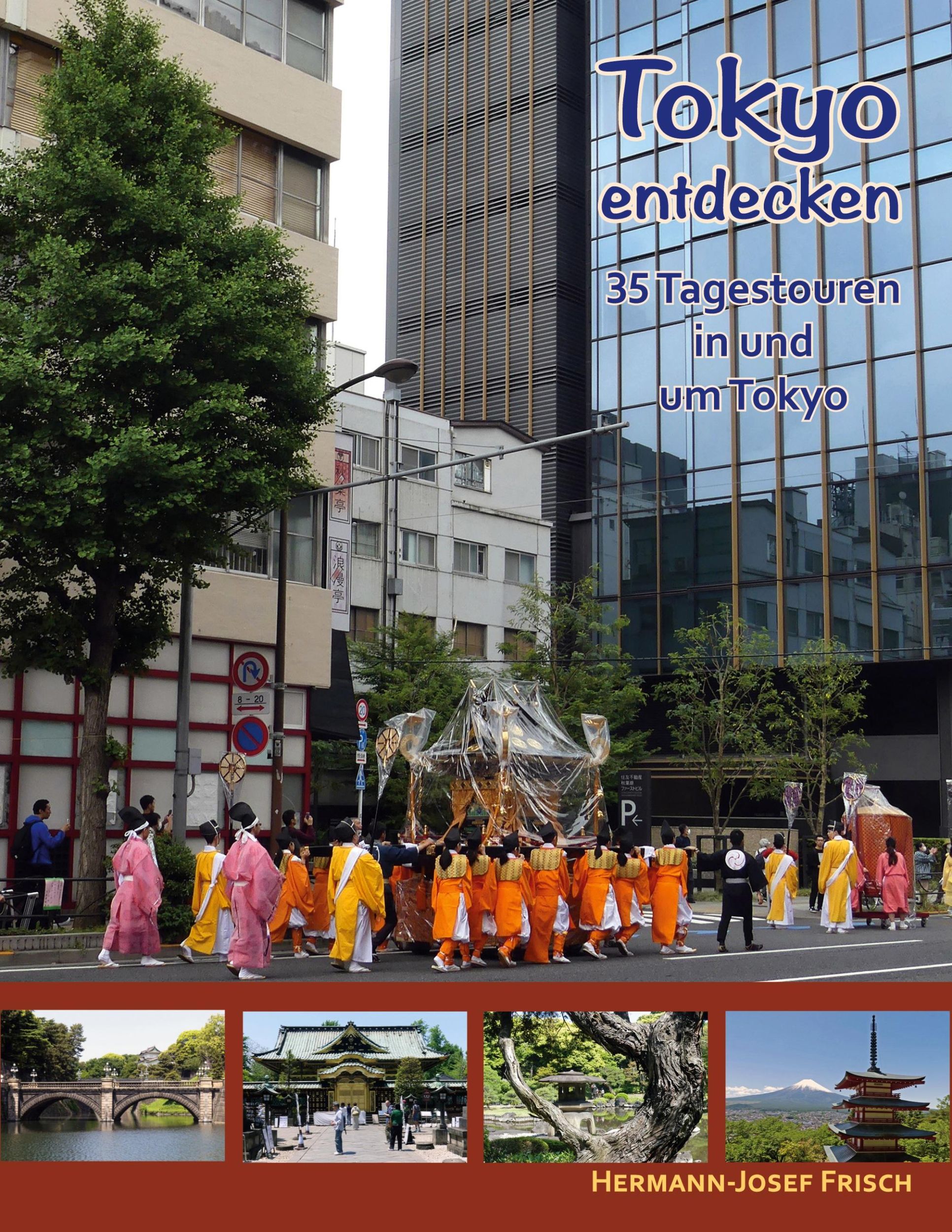 Cover: 9783757887179 | Tokyo entdecken | 35 Tagestouren in und um Tokyo | Frisch | Buch