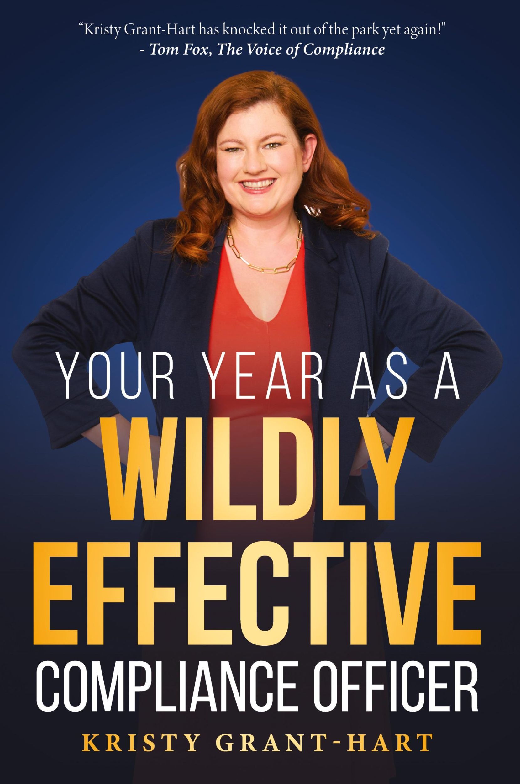 Cover: 9781739578503 | Your Year as a Wildly Effective Compliance Officer | Kristy Grant-Hart