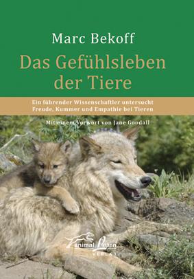 Cover: 9783936188424 | Das Gefühlsleben der Tiere | Marc Bekoff | Buch | 231 S. | Deutsch