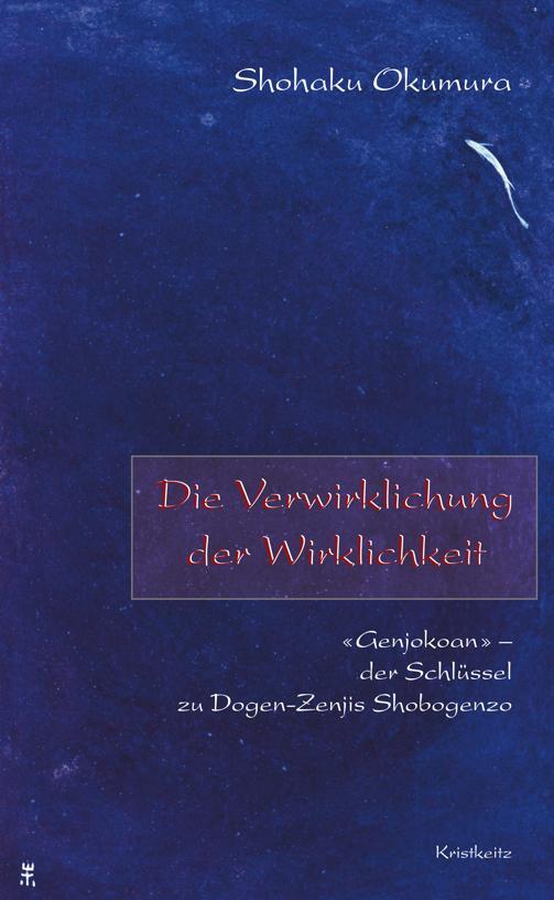 Cover: 9783932337604 | Die Verwirklichung der Wirklichkeit | Shohaku Okumura | Buch | 312 S.