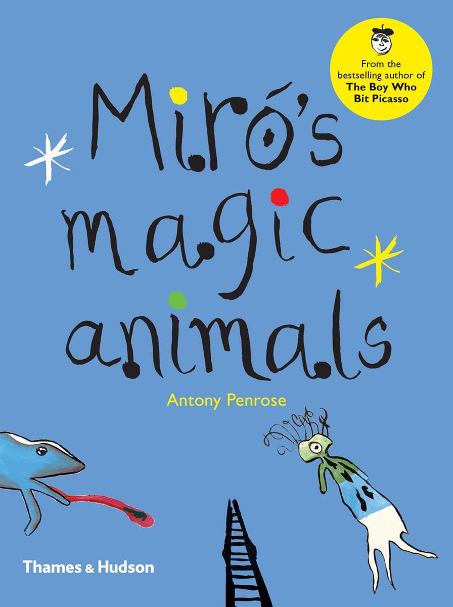 Cover: 9780500650660 | Miró's Magic Animals | Antony Penrose | Buch | Englisch | 2016