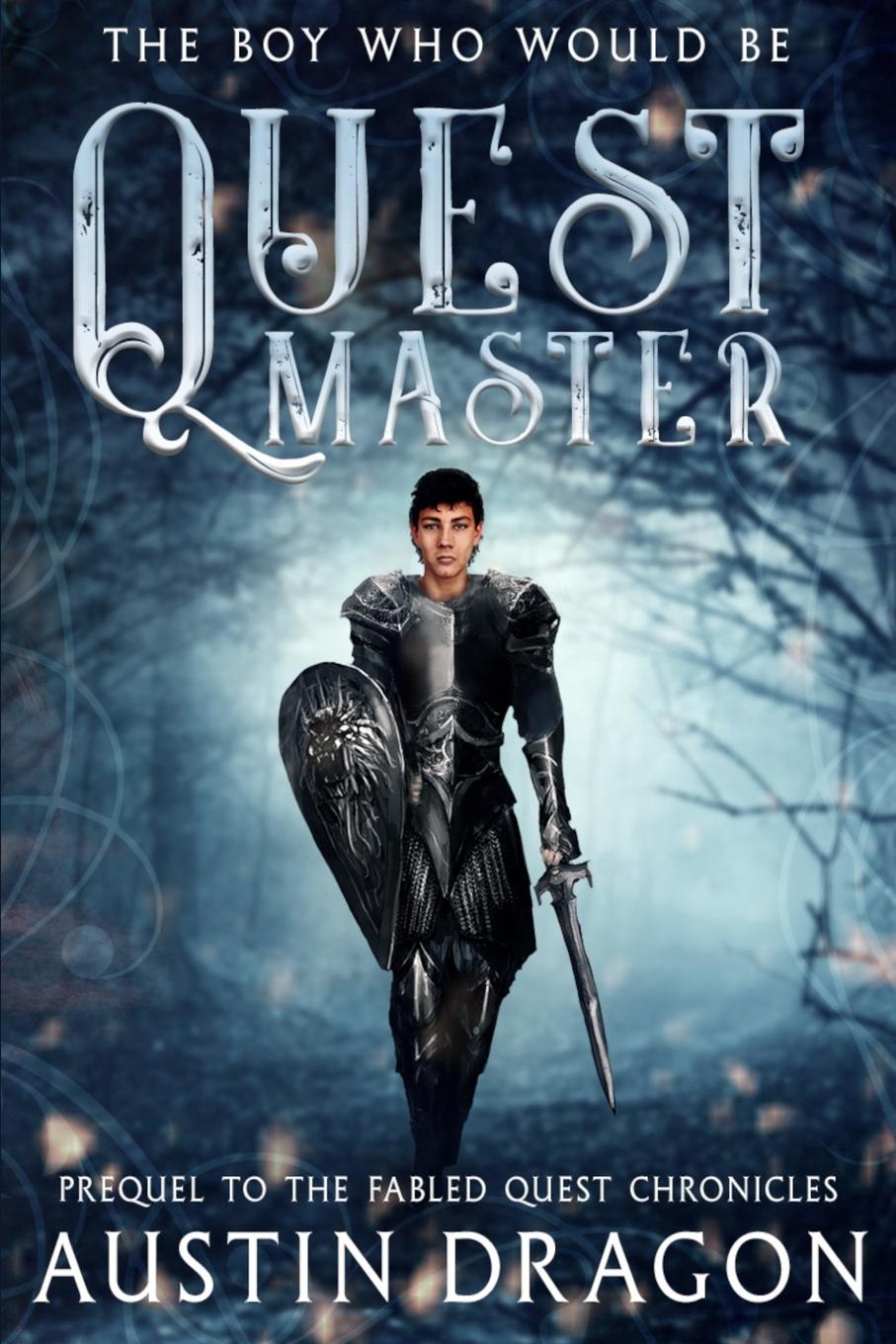 Cover: 9781946590084 | Quest Master | Prequel to the Fabled Quest Chronicles | Austin Dragon