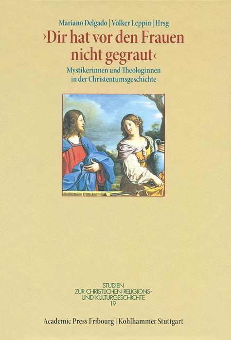 Cover: 9783170303188 | 'Dir hat vor den Frauen nicht gegraut' | Mariano Delgado | Buch | 2015