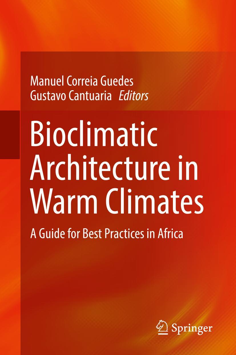 Cover: 9783030120351 | Bioclimatic Architecture in Warm Climates | Gustavo Cantuaria (u. a.)