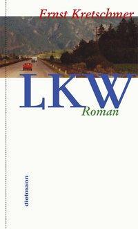 Cover: 9783866381537 | LKW | Roman | Ernst Kretschmer | Buch | 448 S. | Deutsch | 2011