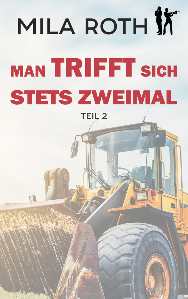 Cover: 9783967119510 | Man trifft sich stets zweimal (Teil 2) | Mila Roth | Taschenbuch