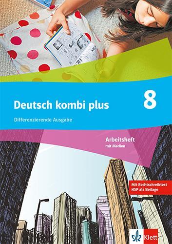 Cover: 9783123144745 | Deutsch kombi plus 8. Arbeitsheft mit Mediensammlung Klasse 8....