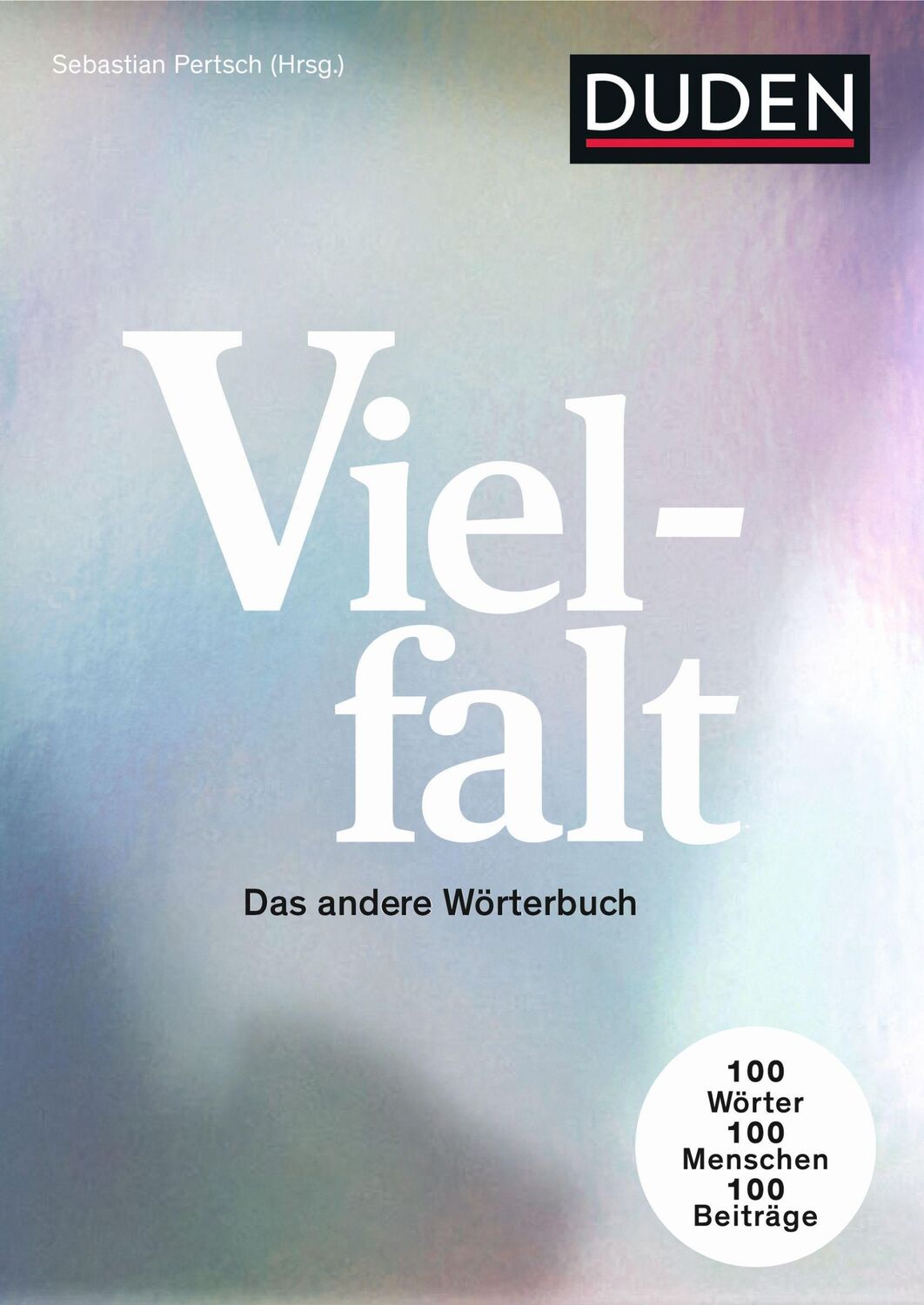 Cover: 9783411756018 | Vielfalt | Sebastian Pertsch | Taschenbuch | Duden - Sachbuch | 264 S.