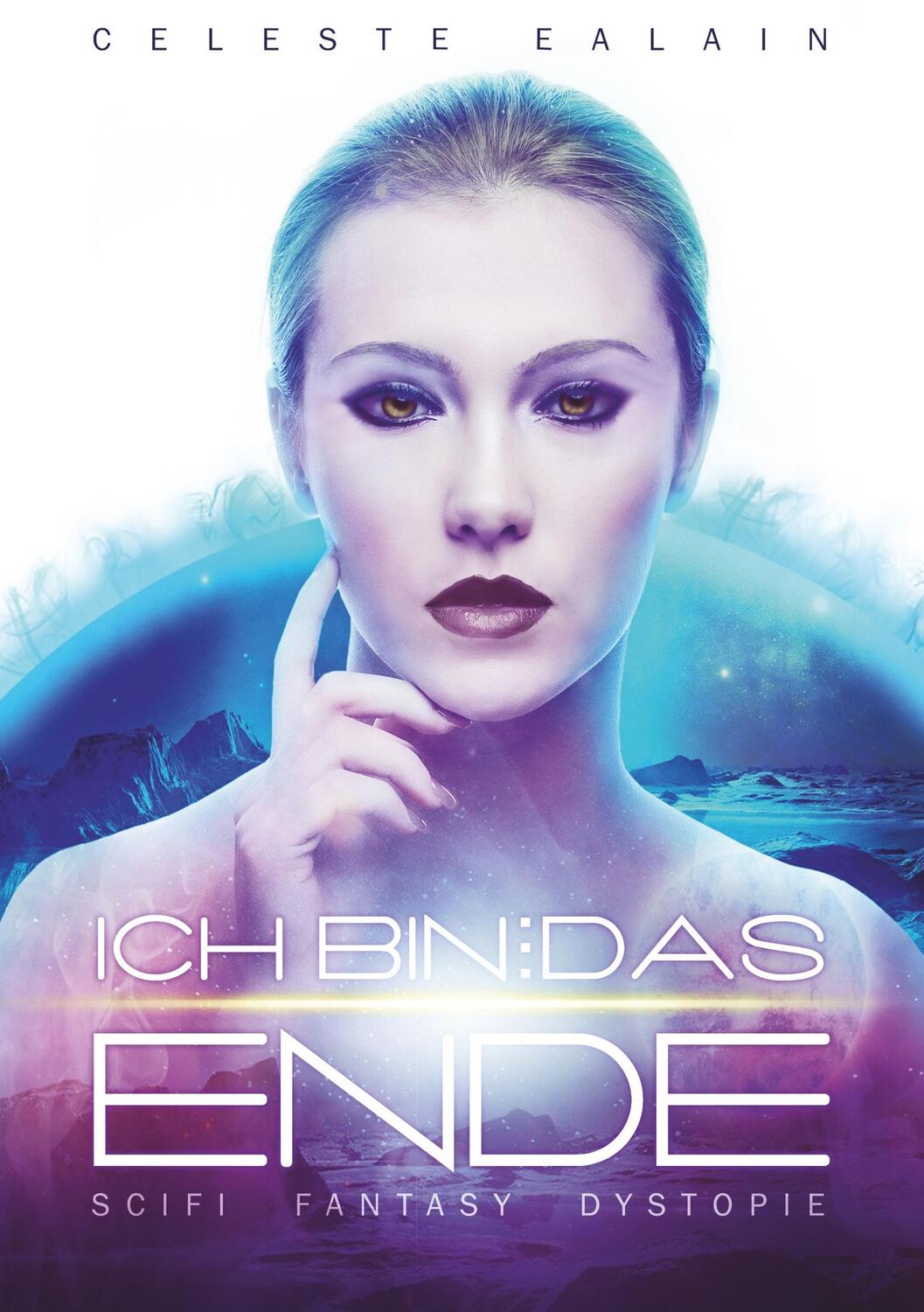 Cover: 9783849578558 | Ich bin ... das Ende | Celeste Ealain | Taschenbuch | Paperback | 2014