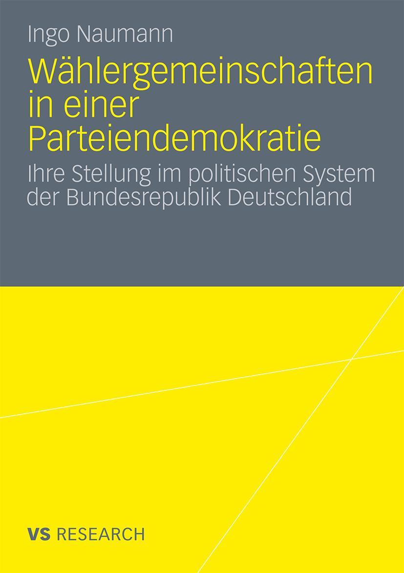 Cover: 9783531184814 | Wählergemeinschaften in einer Parteiendemokratie | Ingo Naumann | Buch