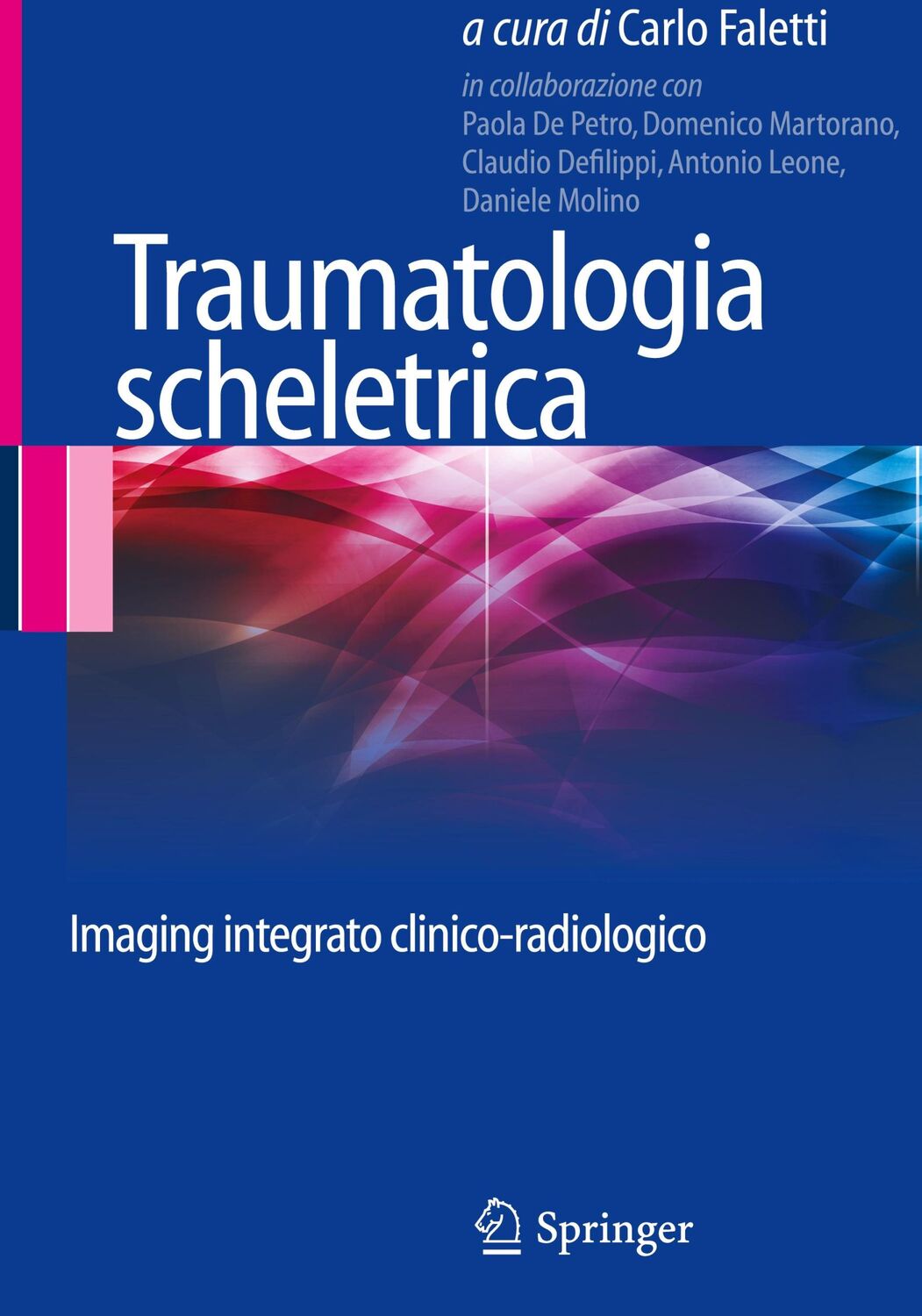 Cover: 9788847057319 | Traumatologia scheletrica | Imaging integrato clinico-radiologico