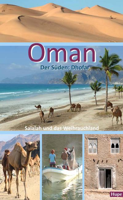 Cover: 9783932084997 | Reiseführer Oman | Der Süden: Salalah und das Weihrauchland | Hupe