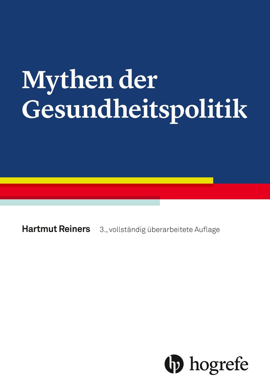 Cover: 9783456859071 | Mythen der Gesundheitspolitik | Hartmut Reiners | Taschenbuch | 312 S.