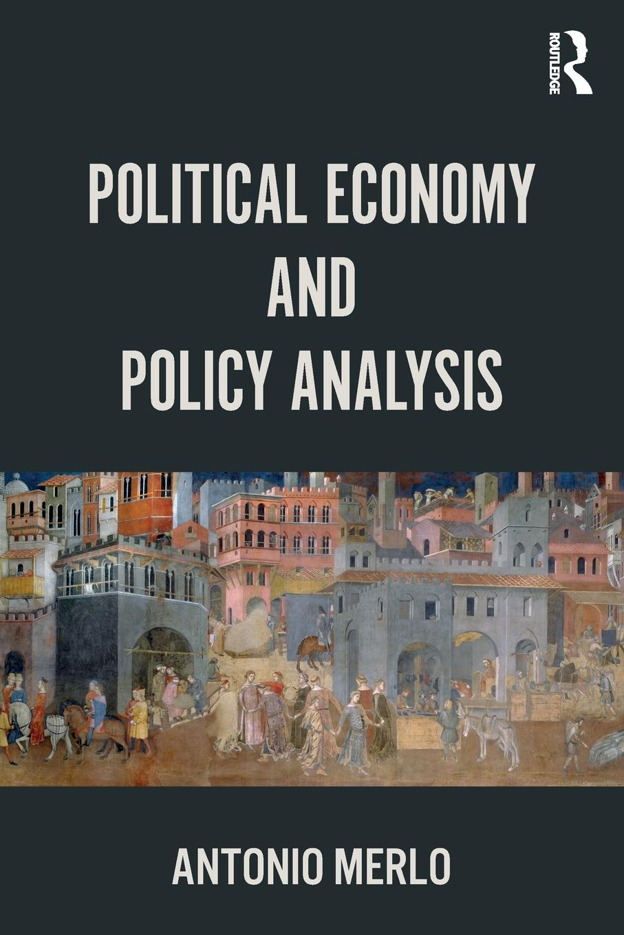 Cover: 9781138591783 | Political Economy and Policy Analysis | Antonio Merlo | Taschenbuch