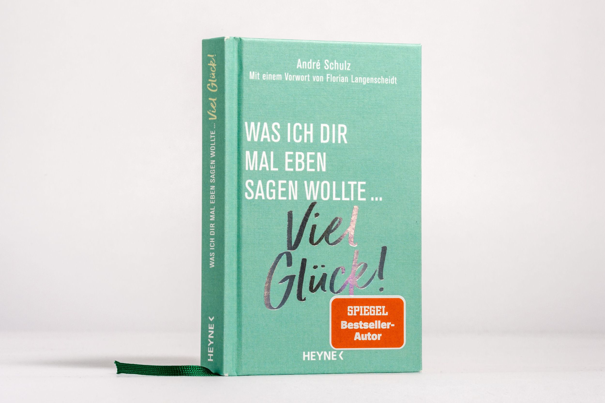 Bild: 9783453218796 | Was ich dir mal eben sagen wollte: Viel Glück! | André Schulz | Buch