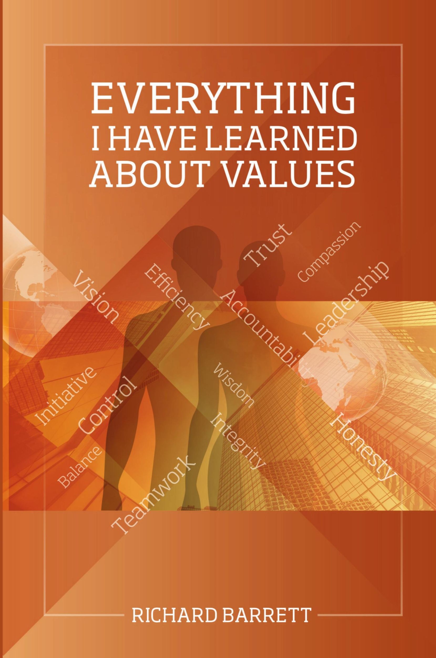 Cover: 9781483479415 | Everything I Have Learned About Values | Richard Barrett | Taschenbuch