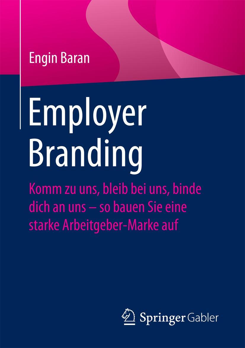 Cover: 9783658193409 | Employer Branding | Engin Baran | Taschenbuch | xvii | Deutsch | 2017