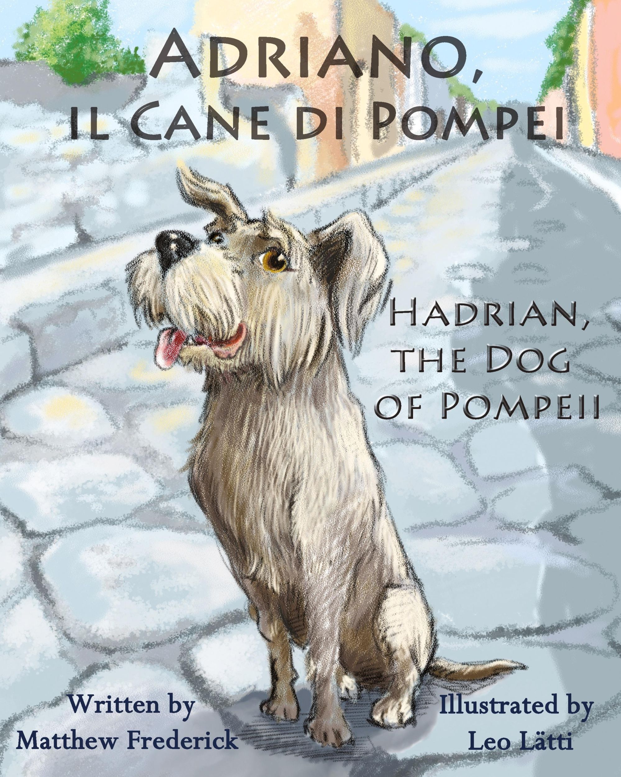 Cover: 9780984272365 | Adriano, Il Cane Di Pompei - Hadrian, the Dog of Pompeii | Frederick