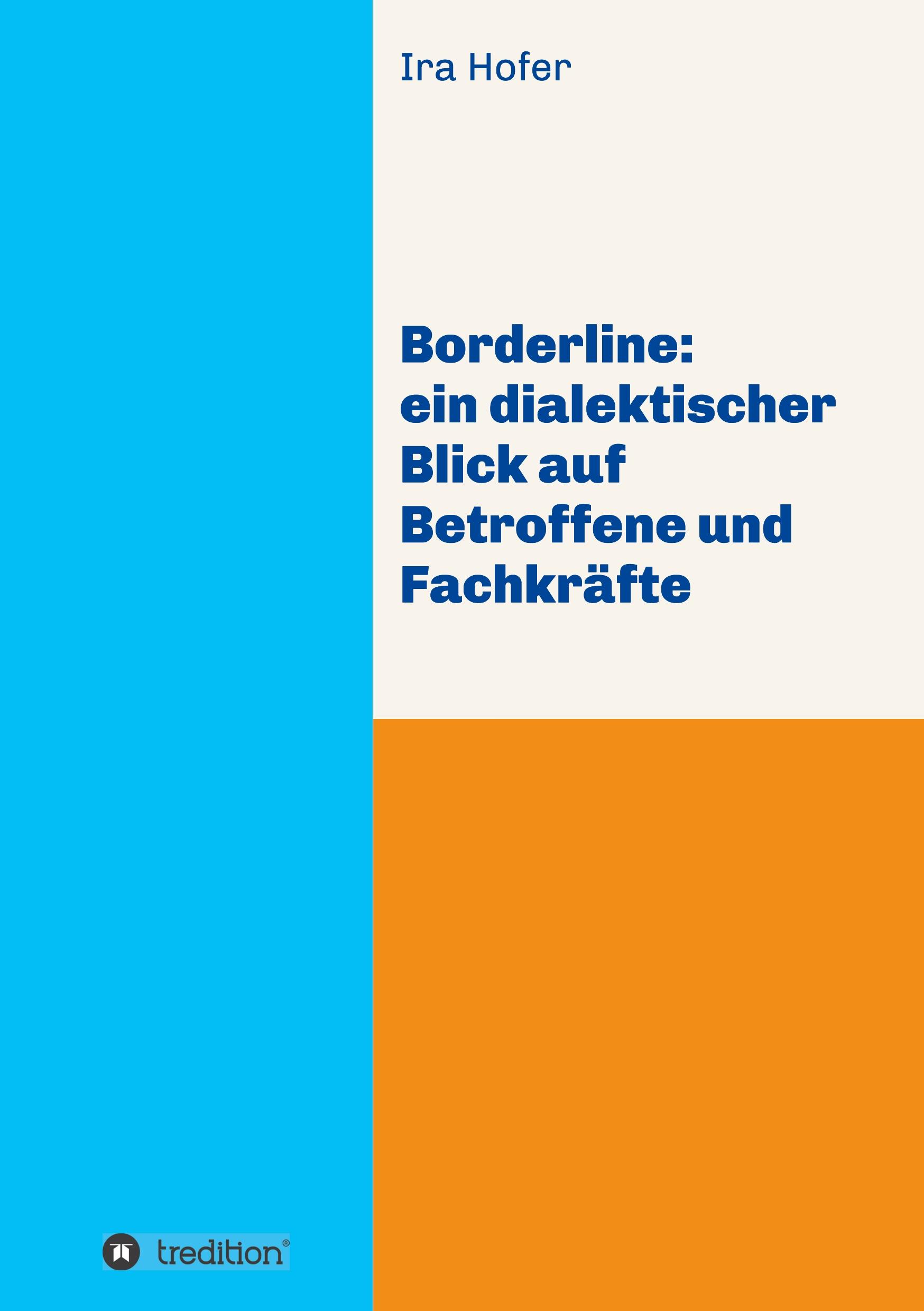 Cover: 9783748260622 | Borderline: ein dialektischer Blick auf Betroffene und Fachkräfte