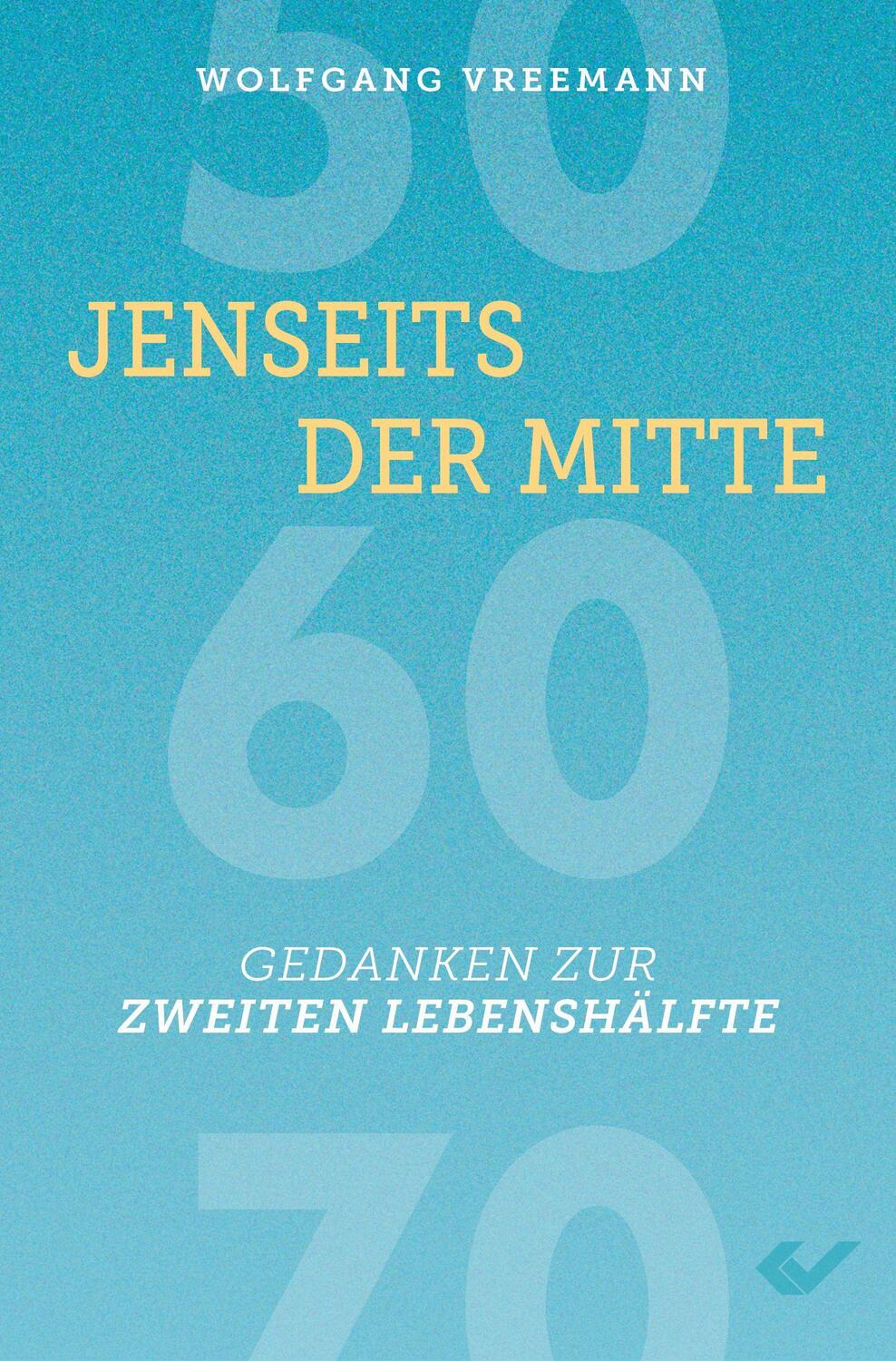 Cover: 9783863538828 | Jenseits der Mitte | Gedanken zur zweiten Lebenshälfte | Vreemann