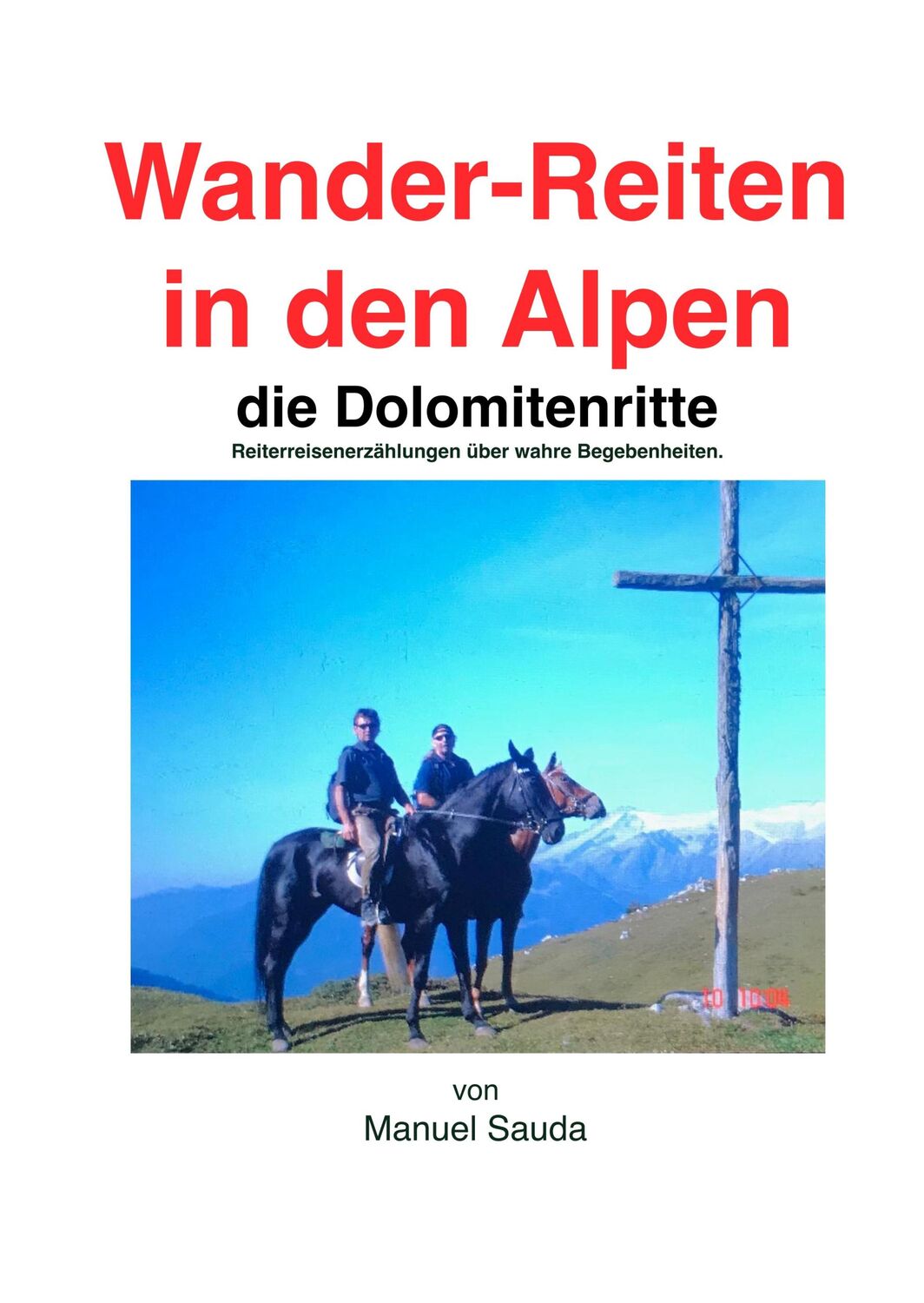 Cover: 9783750476103 | Wanderreiten in den Alpen | Manuel Sauda | Buch | Wanderreiten | 56 S.